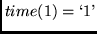 $time(1)=\lq 1\textrm{'}$