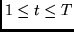 $1 \leq t \leq T$