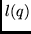 $l(q)$
