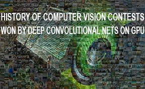 History of computer vision contests won by deep CNNs on GPUs