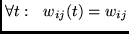 $\forall t:~~ w_{ij}(t) = w_{ij}$