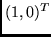 $(1,0)^T$