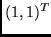 $(1,1)^T$