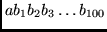 $ab_1b_2b_3 \ldots b_{100}$