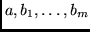 $a, b_1, \ldots, b_{m}$