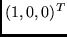 $(1, 0, 0)^T$