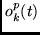 $o^p_k(t)$