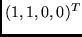 $(1, 1, 0, 0)^T$