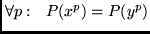 $\forall p: ~~ P(x^p) = P(y^p)$