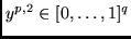 $y^{p,2} \in [0, \ldots, 1]^q$