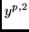 $y^{p,2}$