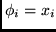 $\phi_i = x_i$