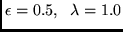 $\epsilon = 0.5, ~~\lambda =1.0$