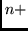 $n+$