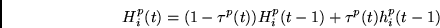 \begin{displaymath}
H^p_i(t) = (1-\tau^p(t)) H^p_i(t-1) + \tau^p(t) h^p_i(t-1)
\end{displaymath}