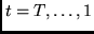 $t=T,\ldots,1$
