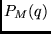$P_M(q)$