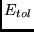 $E_{tol}$