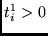 $t^1_i > 0$