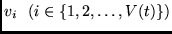 $v_i ~~ (i \in \{1, 2, \ldots, V(t) \})$