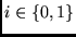 $i \in \{0,1\}$