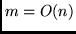 $m = O(n)$