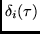 $\delta_i(\tau)$