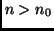 $n > n_0$