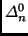 $\Delta^0_n$