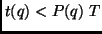 $t(q) < P(q)~T$