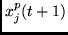 $x^p_j(t+1)$