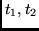 $t_1,t_2$