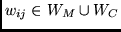 $w_{ij} \in W_{M} \cup W_{C}$