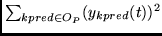 $ \sum_{kpred \in O_{P}} (y_{kpred}(t))^2 $