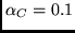 $\alpha_C = 0.1$