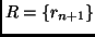 $R = \{ r_{n+1} \}$