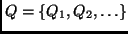$Q=\{Q_1,Q_2, \ldots \}$