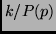 $k/P(p)$