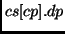 $cs[cp].dp$