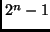 $2^n-1$