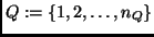 $Q := \{ 1, 2, \ldots, n_Q \}$