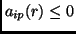 $a_{ip}(r) \leq 0$