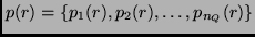 $p(r) = \{ p_1(r), p_2(r), \ldots, p_{n_Q}(r) \}$