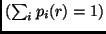 $(\sum_i p_i(r) = 1)$