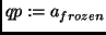 $qp := a_{frozen}$