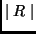 $\mid R \mid$