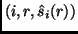 $(i, r, \hat{s}_i(r))$