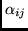 $\alpha_{ij}$