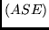 $(ASE)$