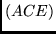$(ACE)$